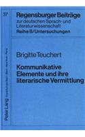 Kommunikative Elemente Und Ihre Literarische Vermittlung: Zur Bedeutung Nonverbaler Kommunikation Und Der Verba Dicendi in Den Prosawerken Boells, Duerrenmatts Und Hesses(37 Regensburger Beitraege Zur Deutschen Sprach- Und Literaturwi)