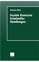 Soziale Kontexte Krimineller Handlungen