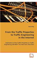 From the Traffic Properties to Traffic Engineering in the Internet