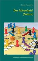 Das Männelspiel (Satiren)