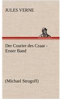 Der Courier Des Czaar - Erster Band: (German)
