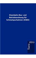 Eisenbahn-Bau- Und Betriebsordnung Fur Schmalspurbahnen (Esbo)