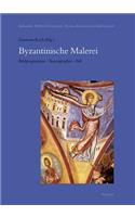 Byzantinische Malerei. Bildprogramme - Ikonographie - Stil