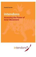 Intendons - Accessing the Power of Inner Movement