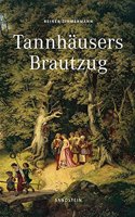 Tannhausers Brautzug