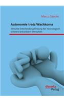 Autonomie trotz Wachkoma