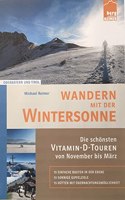 Wandern mit der Wintersonne: Die schonsten VITAMIN-D-TOUREN von November bis Marz