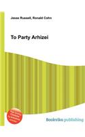 To Party Arhizei: (English)