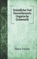 Gründliche Und Neuverbesserte Ungarische Grammatik