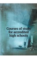 Courses of Study for Accredited High Schools