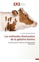 Les M?thodes d'Extraction de la G?latine Bovine