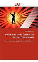 Le Cin�ma de la Femme Au Maroc (1980-2005)