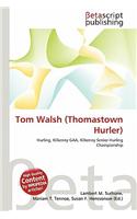 Tom Walsh (Thomastown Hurler): (English)