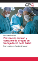 Prevención del uso y consumo de drogas en trabajadores de la Salud
