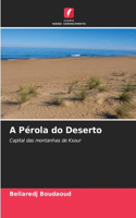 A Pérola do Deserto