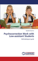 Psychocorrection Work with Low-assistant Students