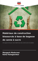 Matériaux de construction biosourcés à base de bagasse de canne à sucre