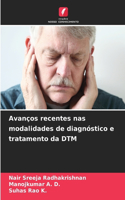 Avanços recentes nas modalidades de diagnóstico e tratamento da DTM