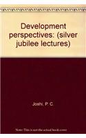 Development Perspectives: Silver Jubilee Lectures, Institute Of Economic Growth