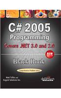 C# 2005 Programming: Covers.Net 3.0 & 2.0, Black Book