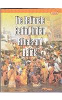 The rationale behind Indian rituals and beliefs