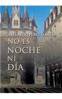 No Es Noche Ni Dia