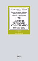 Lecciones de Derecho Administrativo: Parte general. Volumen I