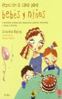 Reposteria sana para bebes y ninos: Irresistibles recetas para desayunos, postres, meriendas y fiestas infantiles (Cocina) (Spanish Edition)