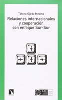 Relaciones internacionales y cooperacion con enfoque Sur-Sur (Spanish Edition)