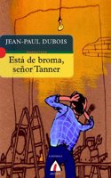 Esta de broma, Sr. Tanner