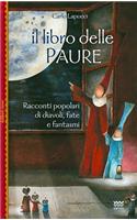 Il Libro Delle Paure: Racconti Popolari Di Diavoli, Fate E Fantasmi