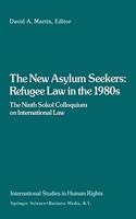 The New Asylum Seekers: Refugee Law in the 1980's