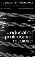 Education of the Professional Musician