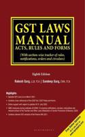 Gst Laws Manual- Acts, Rules And Forms: (With section-wise tracker of rules, notifications, orders and circulars), 8e