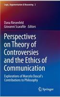 Perspectives on Theory of Controversies and the Ethics of Communication