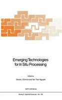 Emerging Technologies for in Situ Processing