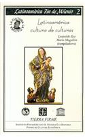 Latinoam'rica, Cultura de Culturas