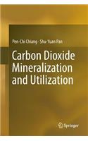 Carbon Dioxide Mineralization and Utilization