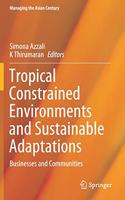 Tropical Constrained Environments and Sustainable Adaptations