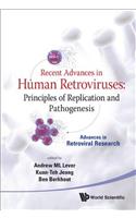 Recent Advances in Human Retroviruses: Principles of Replication and Pathogenesis - Advances in Retroviral Research