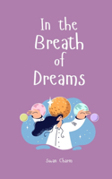 In the Breath of Dreams