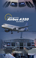 Airbus A320 Crew Manual: (Airbus A320)