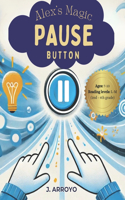 Alex's Magic Pause Button