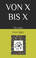 Von X Bis X