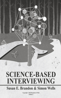 Science-Based Interviewing: 2nd Edition