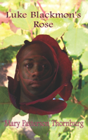 Luke Blackmon's Rose