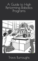 A Guide to High Performing Robotics Programs