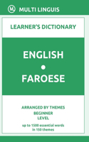 English-Faroese Learner's Dictionary (Arranged by Themes, Beginner Level): (Faroese Language)
