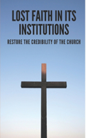 Lost Faith In Its Institutions: Restore The Credibility Of The Church: Signs Of Emotional Abuse