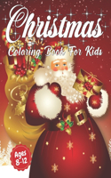 Christmas Coloring Book for Kids Ages 8-12